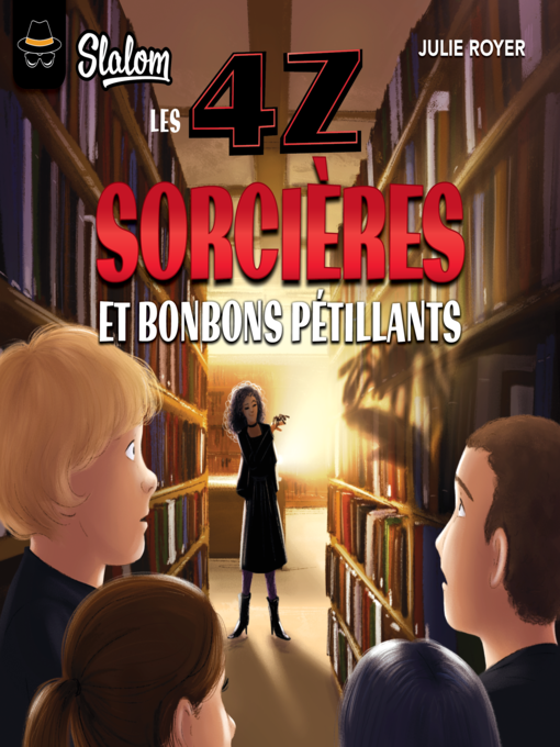 Title details for Les 4Z--Sorcières et bonbons pétillants by Julie Royer - Available